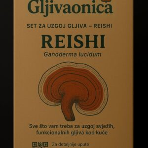 Set za uzgoj gljiva - Reishi